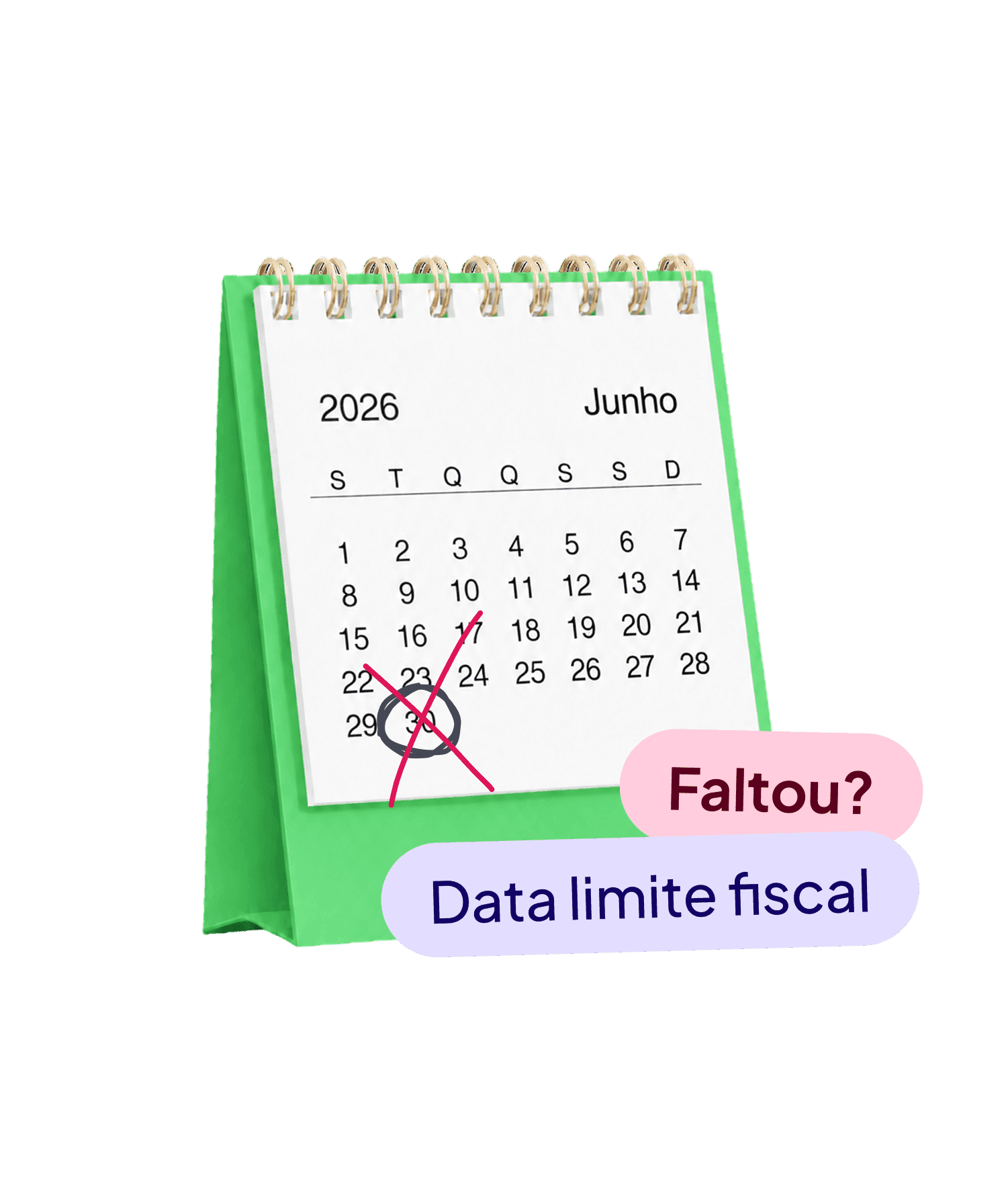 Ilustração Finbooks : calendário de junho 2026 com o dia 30 riscado, mensagens "Faltou?" e "Data limite fiscal"